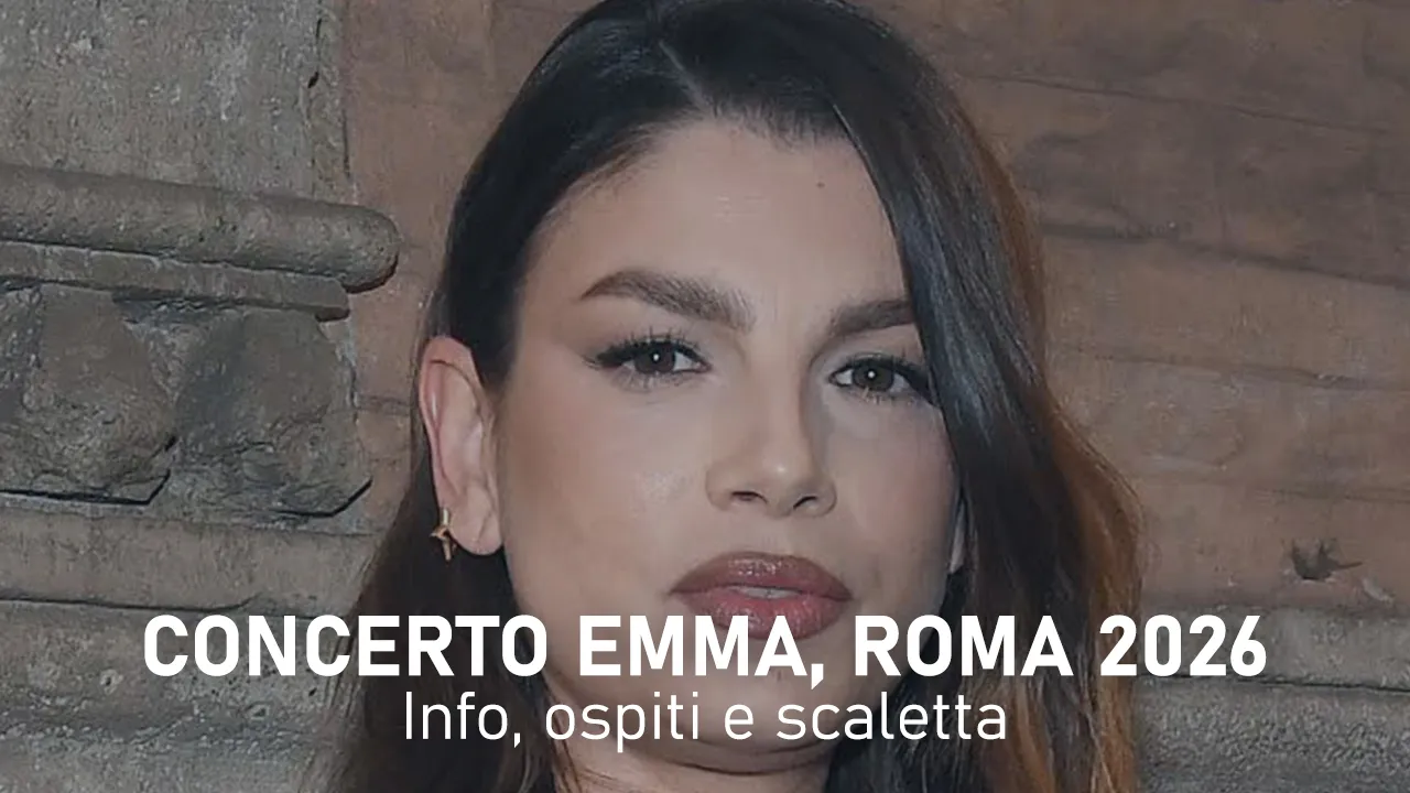Scaletta concerto Emma Marrone a Roma 2026: canzoni, ospiti, orari e biglietti del live di giovedì 2 luglio 2026